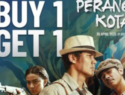 Promo Buy 1 Get 1 Tiket Nonton Film Perang Kota, Cek Sinopsis dan Pemain