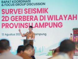Provinsi Lampung Gelar Rakor Percepatan Survey Struktur Geologi Potensi Cadangan Minyak dan Gas