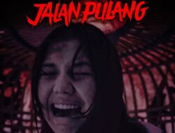 Film Jalan Pulang: Sinopsis, Jadwal Tayang dan Pemeran