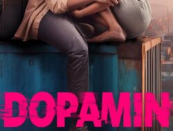 Sinopsis Film Dopamin 2025