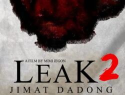 Leak 2 (Jimat Dadong): Ini Alur, Jadwal Tayang dan Jajaran Pemain