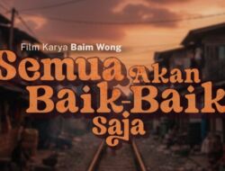 Film Semua Akan Baik-Baik Saja Tentang Apa?