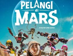 Kapan Film Pelangi di Mars Tayang?