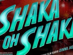 Film Shaka Oh Shaka Menceritakan Tentang Apa?