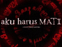 Kapan Film Aku Harus Mati Tayang? Ini Tanggalnya