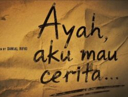 Kapan Film Ayah Aku Mau Cerita Tayang?