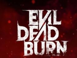 Cast Film Evil Dead Burn, Siapa Saja?