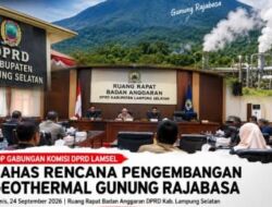 DPRD Lamsel Gelar RDP Gabungan Komisi DPRD Lamsel Bahas Rencana Geothermal Gunung Rajabasa